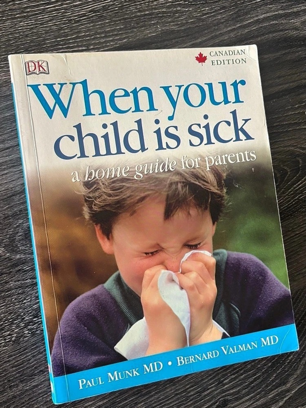 DK When Your Child Is Sick Canadian Edition Parenting Guide Book